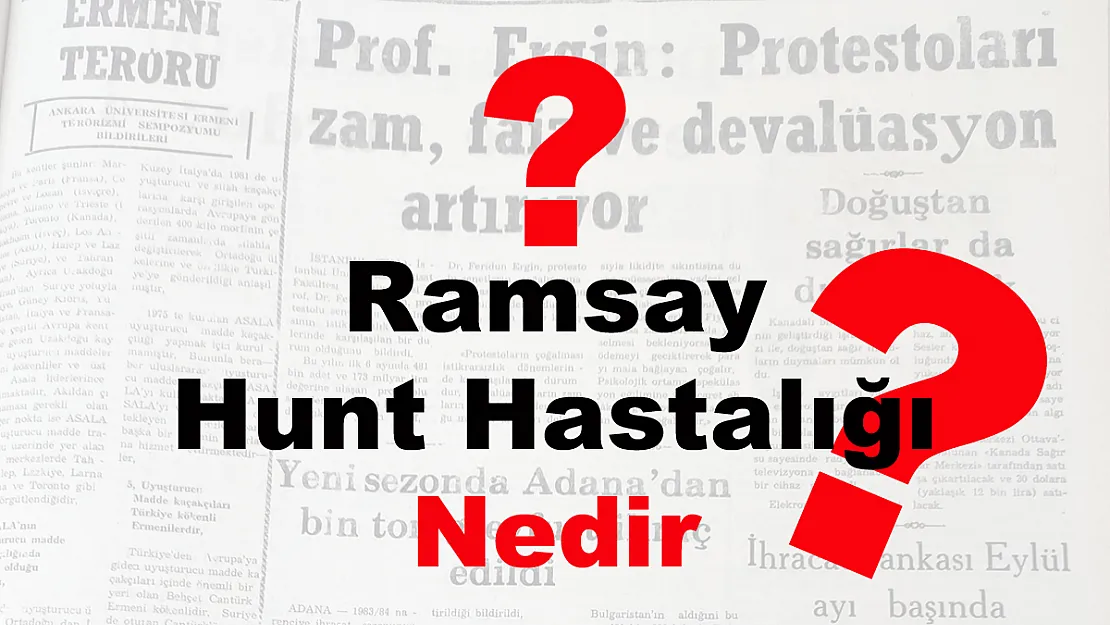 Ramsay Hunt Hastalığı Nedir?