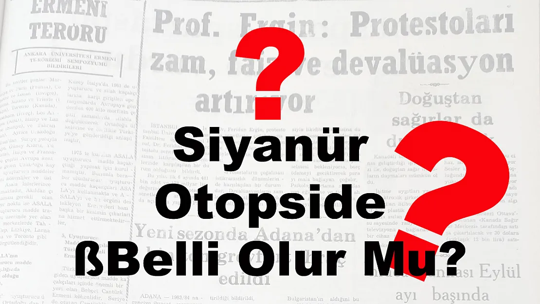 Siyanür Otopside Belli Olur Mu?