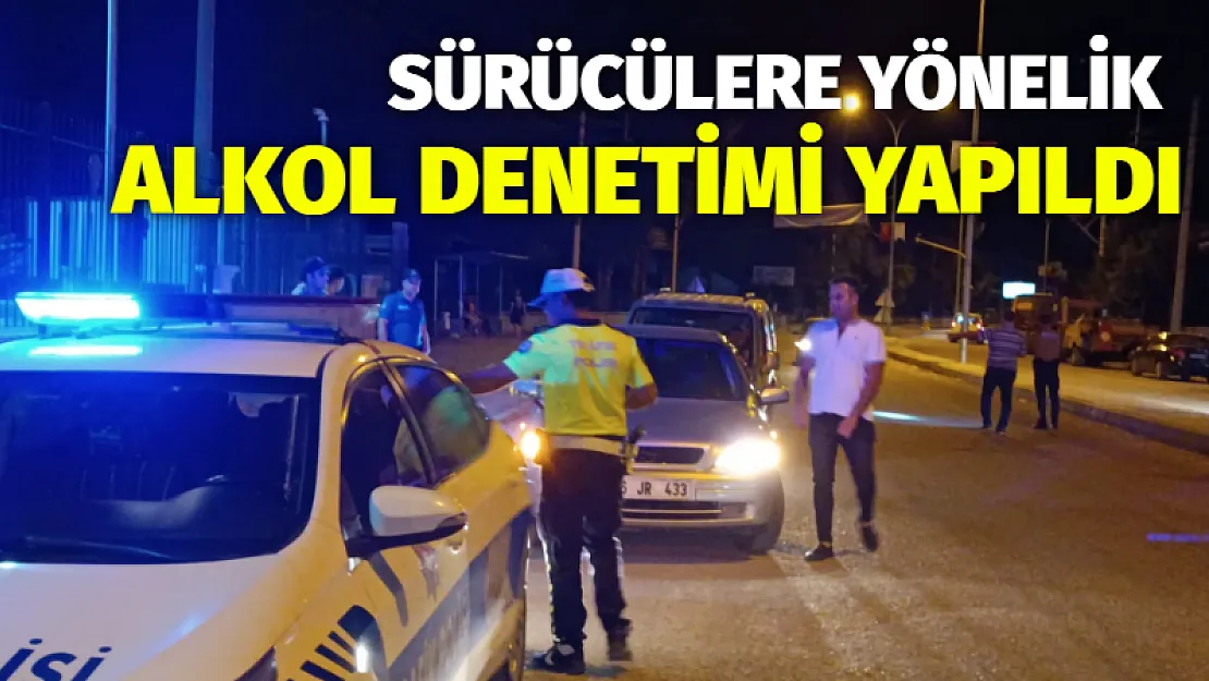 Sürücülere yönelik alkol denetimi yapıldı