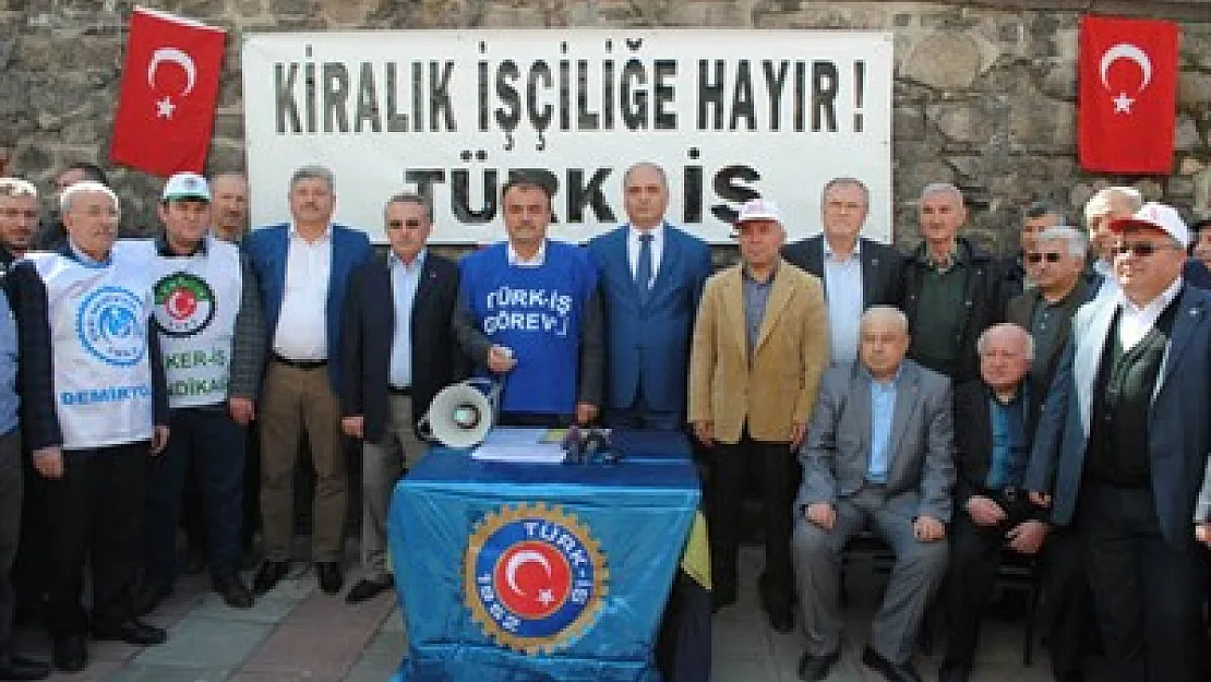 Türk-İş’ten “kiralık işçiye” protesto – Kocatepe Gazetesi