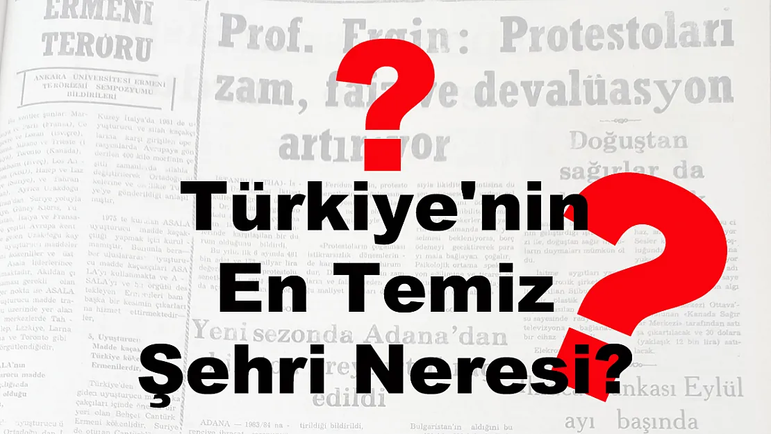 Türkiye’nin En Temiz Şehri Neresi?