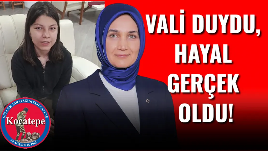 Vali Duydu, Hayal Gerçek Oldu!