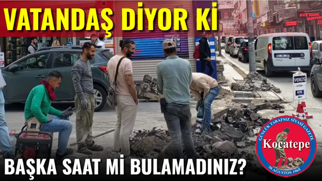 Vatandaş Diyor Ki Başka saat mi bulamadınız?