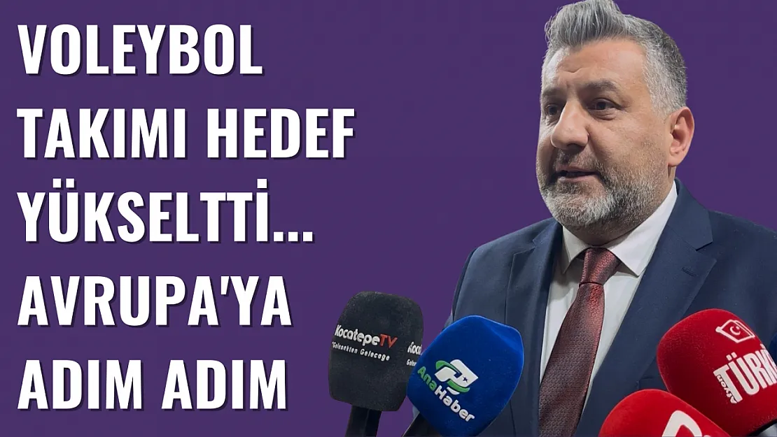 Voleybol Takımı Hedef Yükseltti... Avrupa'ya Adım Adım