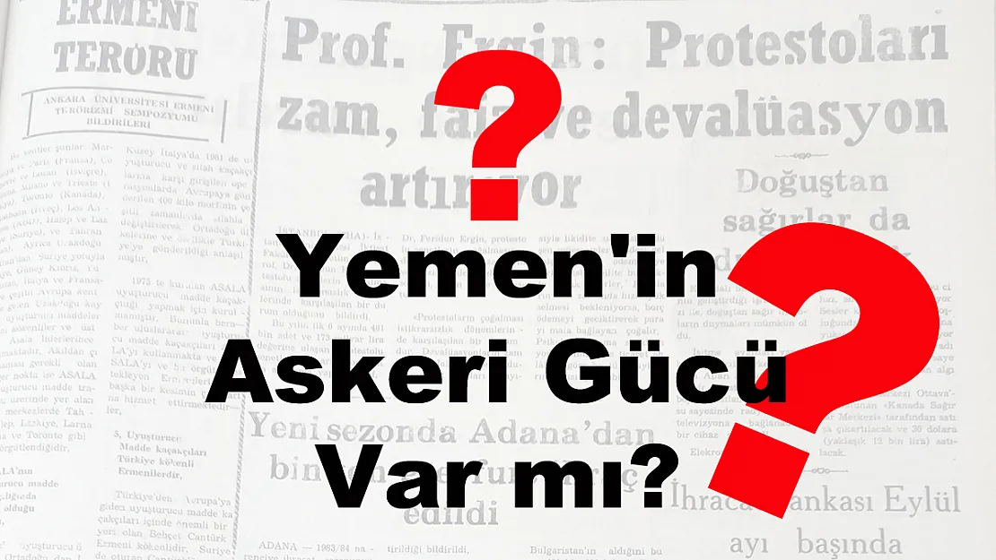 Yemen’in Askeri Gücü Var mı?