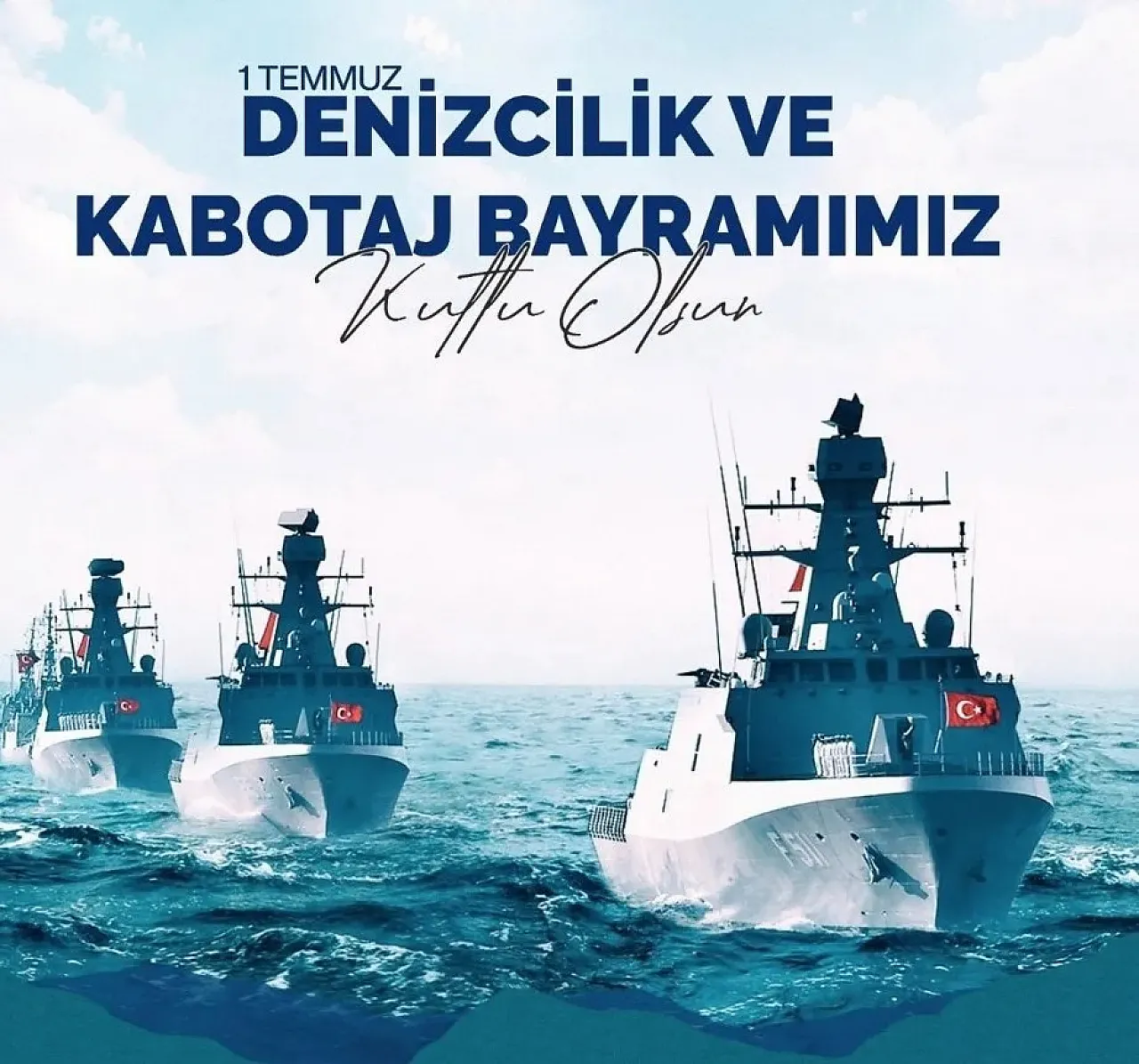 Mavi Vatan Denizlerdeki Egemenlik: 1 Temmuz Denizcilik ve Kabotaj Bayramı