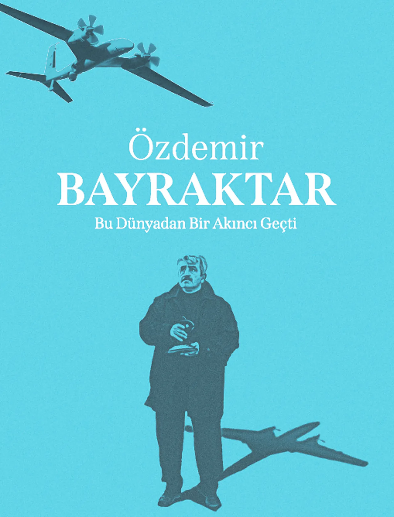 Bağımsız Türkiye Davasının 'Bayraktar'ı