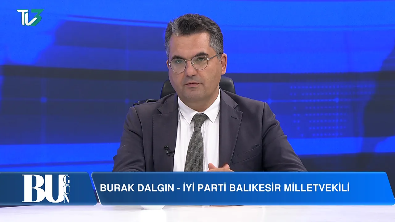 İYİ Partili Dalgın: Türkiye'de Siyasi İradenin Değişmesi Gerekiyor