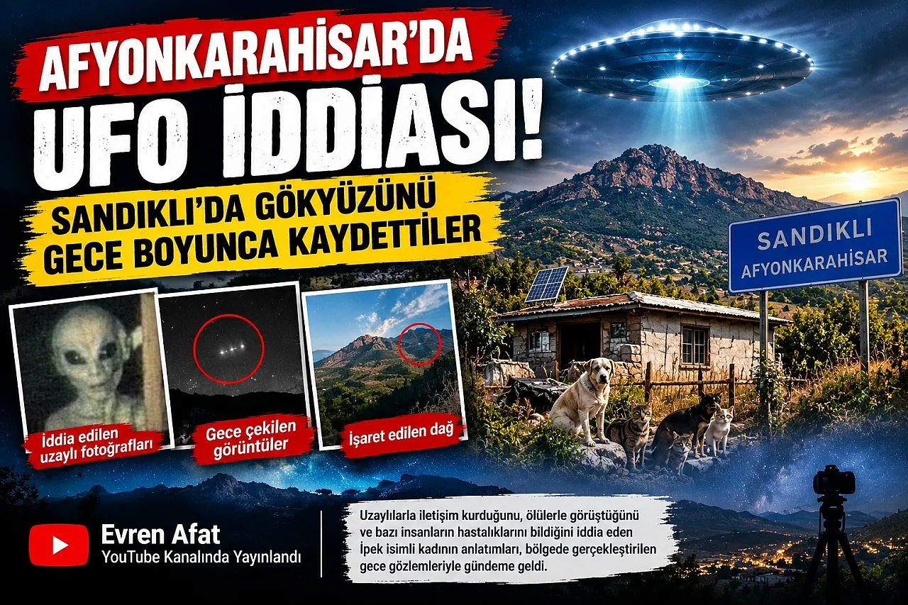Afyonkarahisar'ın Sandıklı İlçesinde UFO İddiası
