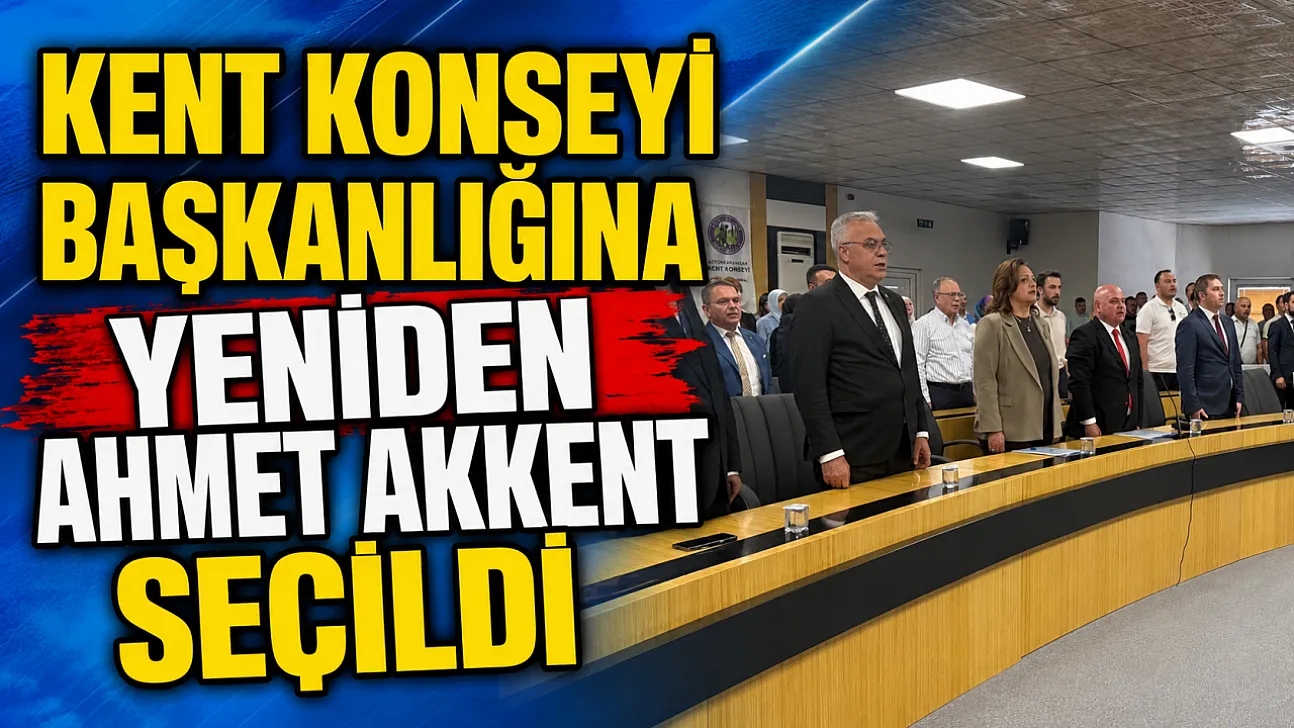 Kent Konseyi Başkanlığına Yeniden Ahmet Akkent Seçildi