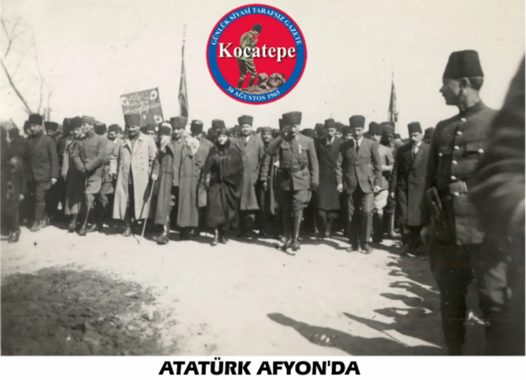 Atatürk Afyonkarahisar'da. Tarihi Fotoğraflar