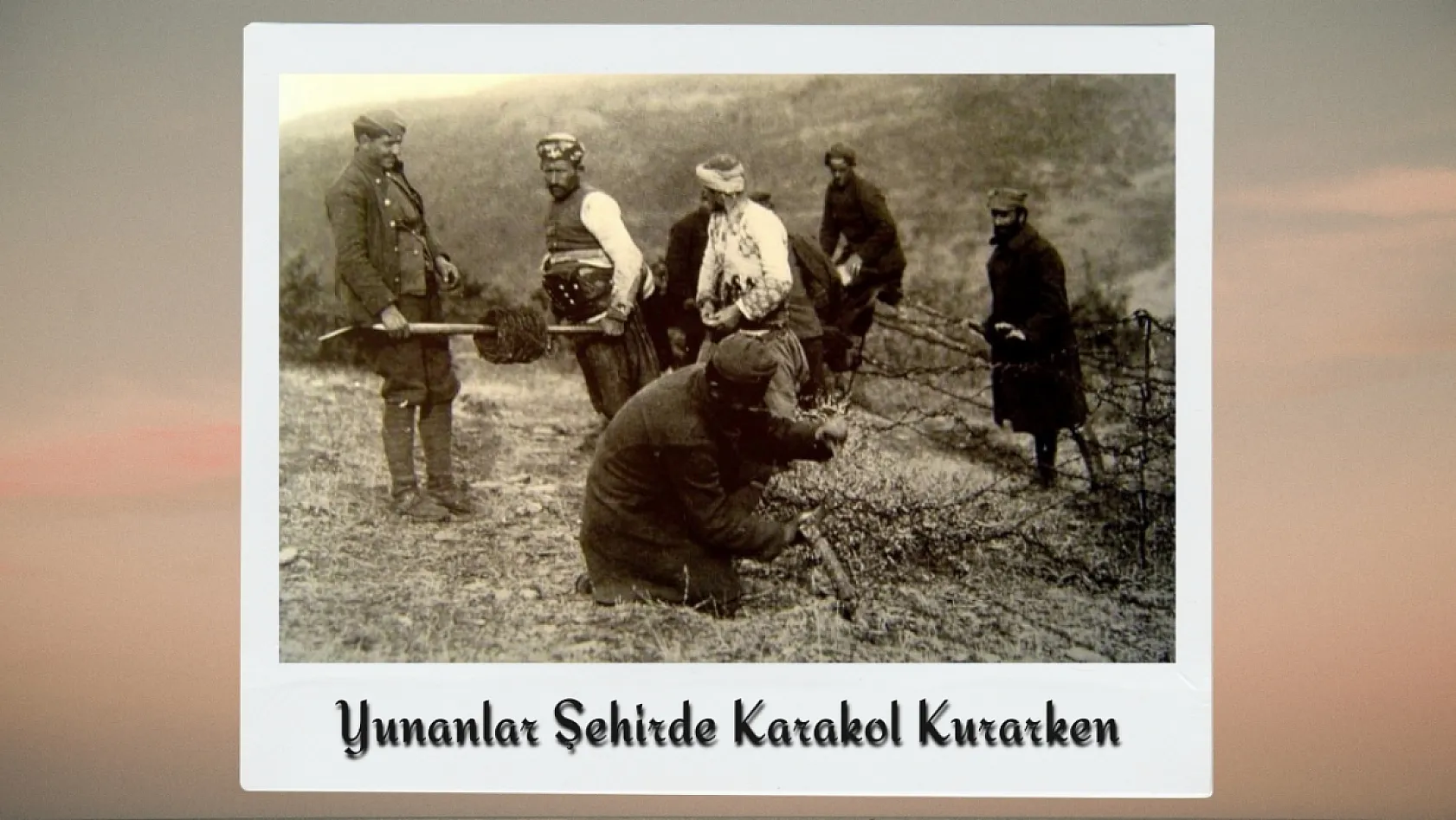 Büyük Taarruz'un Gizli Kalmış Fotoğraflarında Afyon