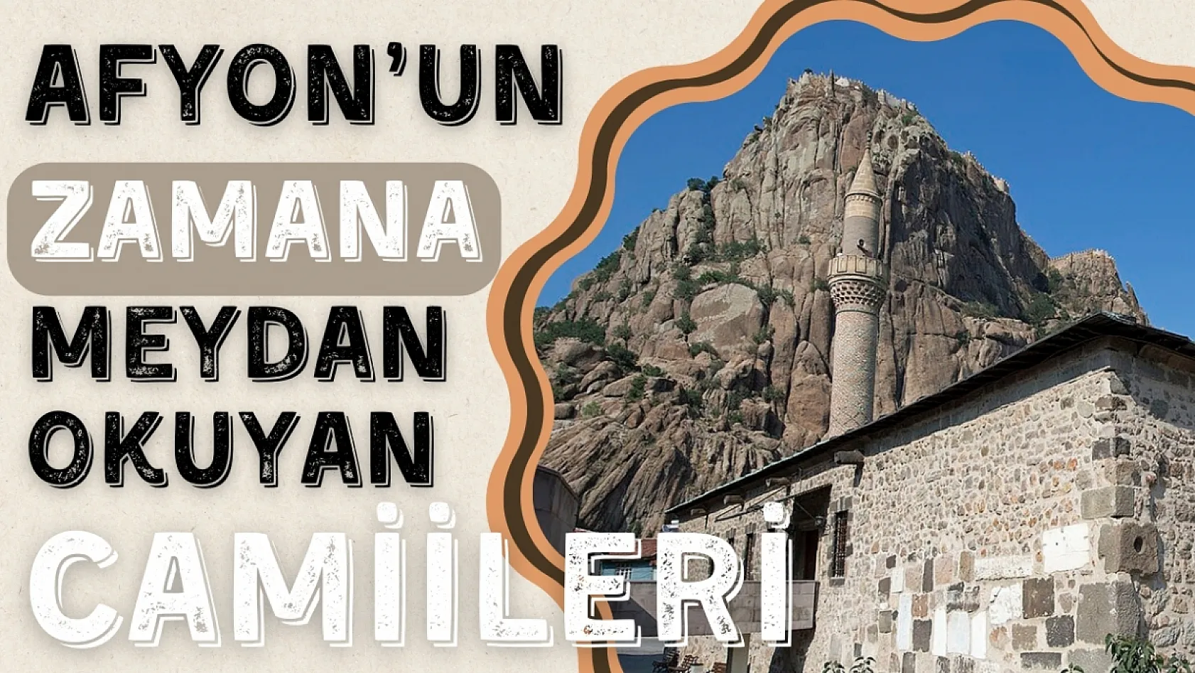 Afyon'un Zamana Meydan Okuyan Cami'leri
