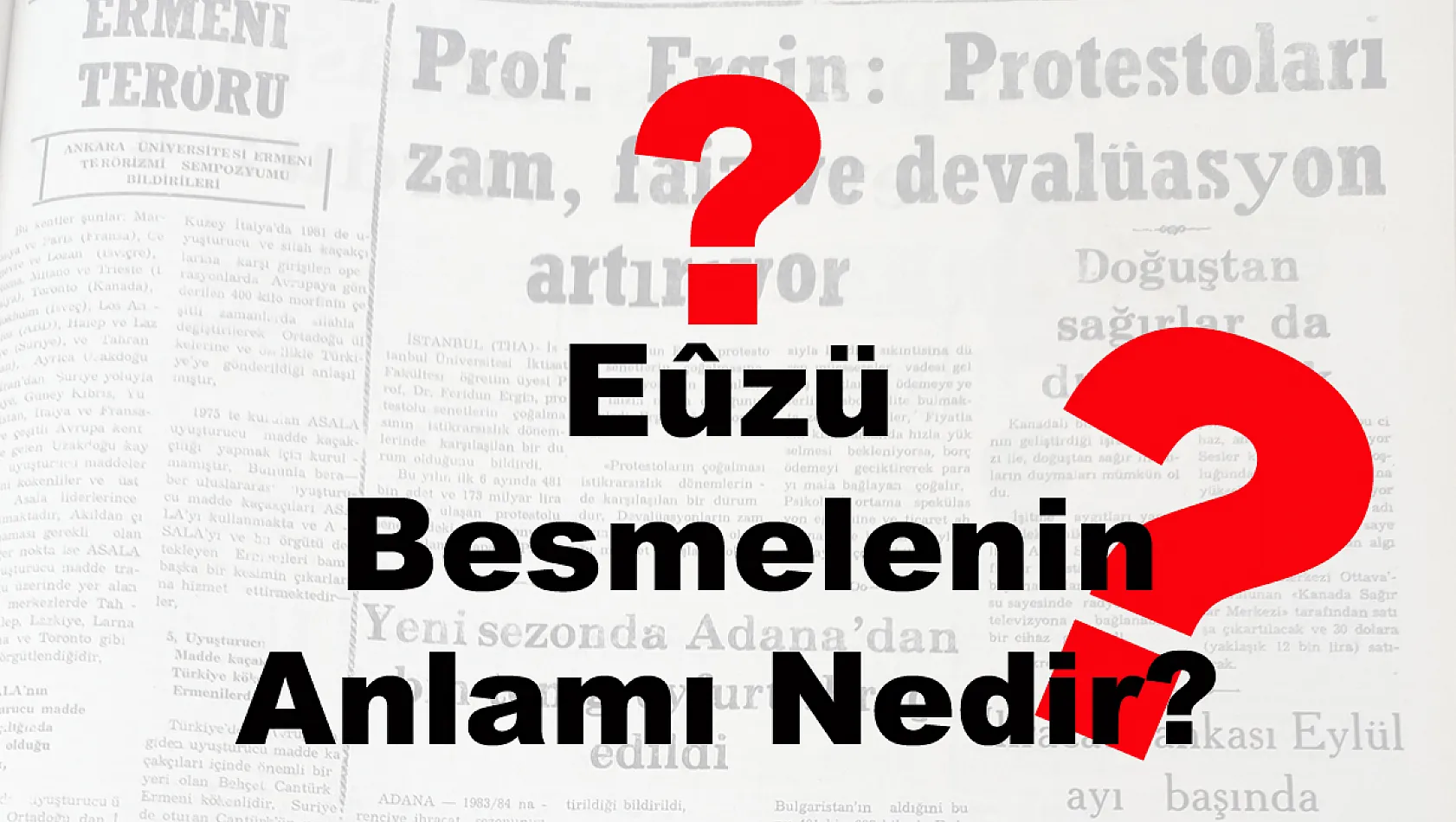 Eûzü Besmelenin Anlamı?