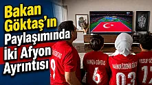 Bakan Göktaş'ın Paylaşımında İki Afyon Ayrıntısı