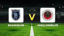Başakşehir - Gençlerbirliği Maçı Ne Zaman, Saat Kaçta, Hangi Kanalda?