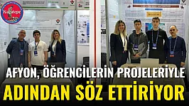 Afyon, Öğrencilerin Projeleriyle Adından Söz Ettiriyor