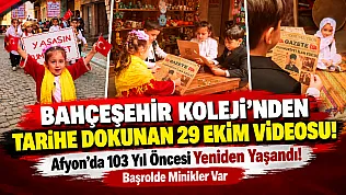 Bahçeşehir Koleji'nden Tarihe Dokunan 29 Ekim Videosu!: Afyon'da 103 Yıl Öncesi Yeniden Yaşandı! Başrolde Minikler Var