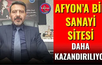 Afyon'a Bir Sanayi Sitesi Daha Kazandırılıyor