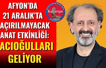 Afyon'da 21 Aralık'ta Kaçırılmayacak Sanat Etkinliği: Hacıoğulları Geliyor