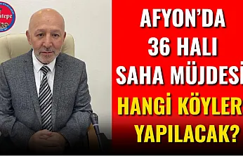 Afyon'da 36 Halı Saha Müjdesi! Hangi Köylere Yapılacak?