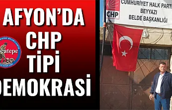 Afyon'da CHP Tipi Demokrasi