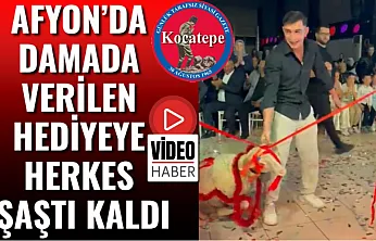 Afyon'da Damada Verilen Hediyeye Herkes Şaştı Kaldı