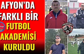 Afyon'da Farklı Bir Futbol Akademisi Kuruldu