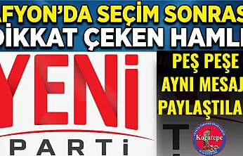 Afyon'da Seçim Sonrası Dikkat Çeken Hamle Peş Peşe Aynı Mesajı Paylaştılar!