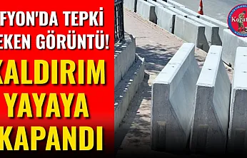 Afyon'da Tepki Çeken Görüntü! Kaldırım Yayaya Kapandı