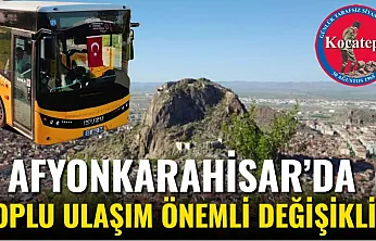 Afyon'da Toplu Ulaşım Önemli Değişiklik