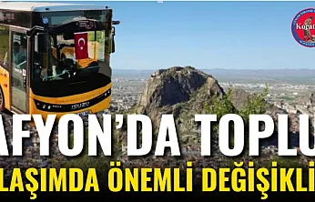 Afyon'da Toplu Ulaşımda Önemli Değişiklik