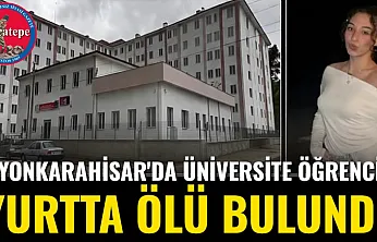 Afyon'da Üniversite Öğrencisi Yurtta Ölü Bulundu