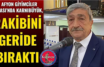 Afyon Giyimciler Odası'nda Karnıbüyük, Rakibini Geride Bıraktı
