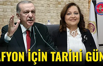 Afyon İçin Tarihi Gün!