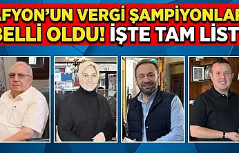 Afyon'un Vergi Şampiyonları Belli Oldu! İşte Tam Liste