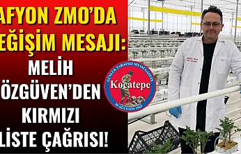 Afyon ZMO'da Değişim Mesajı: Melih Özgüven'den Kırmızı Liste Çağrısı!