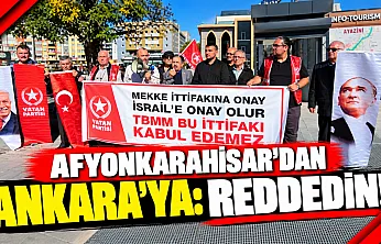 Afyonkarahisar'dan Ankara'ya: Reddedin!