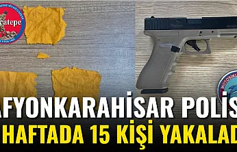 Afyonkarahisar Polisi 1 Haftada 15 Kişi Yakaladı