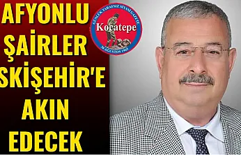 Afyonkarahisarlı Şairler Eskişehir'e Akın Edecek