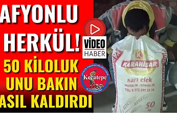 Afyonlu Herkül! 50 Kiloluk Unu Bakın Nasıl Kaldırdı