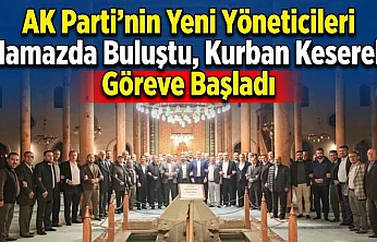 AK Parti'nin Yeni Yöneticileri Namazda Buluştu, Kurban Keserek Göreve Başladı