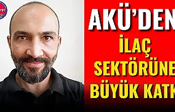AKÜ'den, İlaç Sektörüne Büyük Katkı