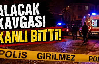Alacak Kavgası Kanlı Bitti!