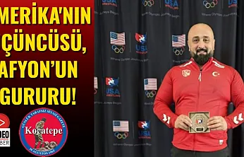 Amerika'nın Üçüncüsü, Afyon'un Gururu!