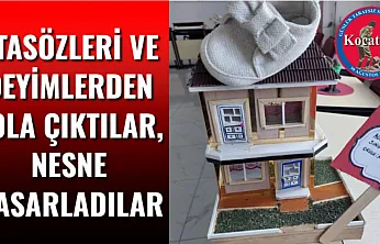 Atasözleri Ve Deyimlerden Yola Çıktılar, Nesne Tasarladılar