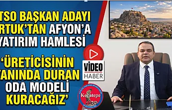 ATSO Başkan Adayı Artuk'tan Afyon'a Yatırım Hamlesi 'Üreticisinin Yanında Duran Oda Modeli Kuracağız'