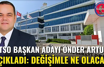 ATSO Başkan Adayı Önder Artuk Açıkladı: Değişimle Ne Olacak