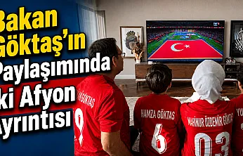 Bakan Göktaş'ın Paylaşımında İki Afyon Ayrıntısı