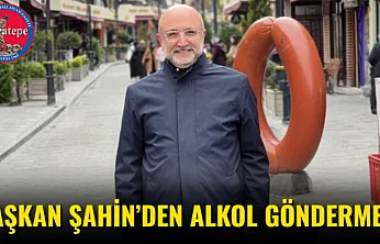 Başkan Şahin'den Alkol Göndermesi